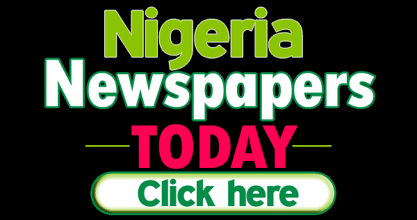 Nigerian Newspaper Headlines