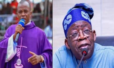 “These People Can Go To Jail; After All, Many Of Them Did Not Support You" - Father Mbaka Tells Tinubu