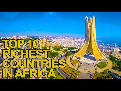List Of Richest Countries In Africa And Key Sources Of Their Revenue