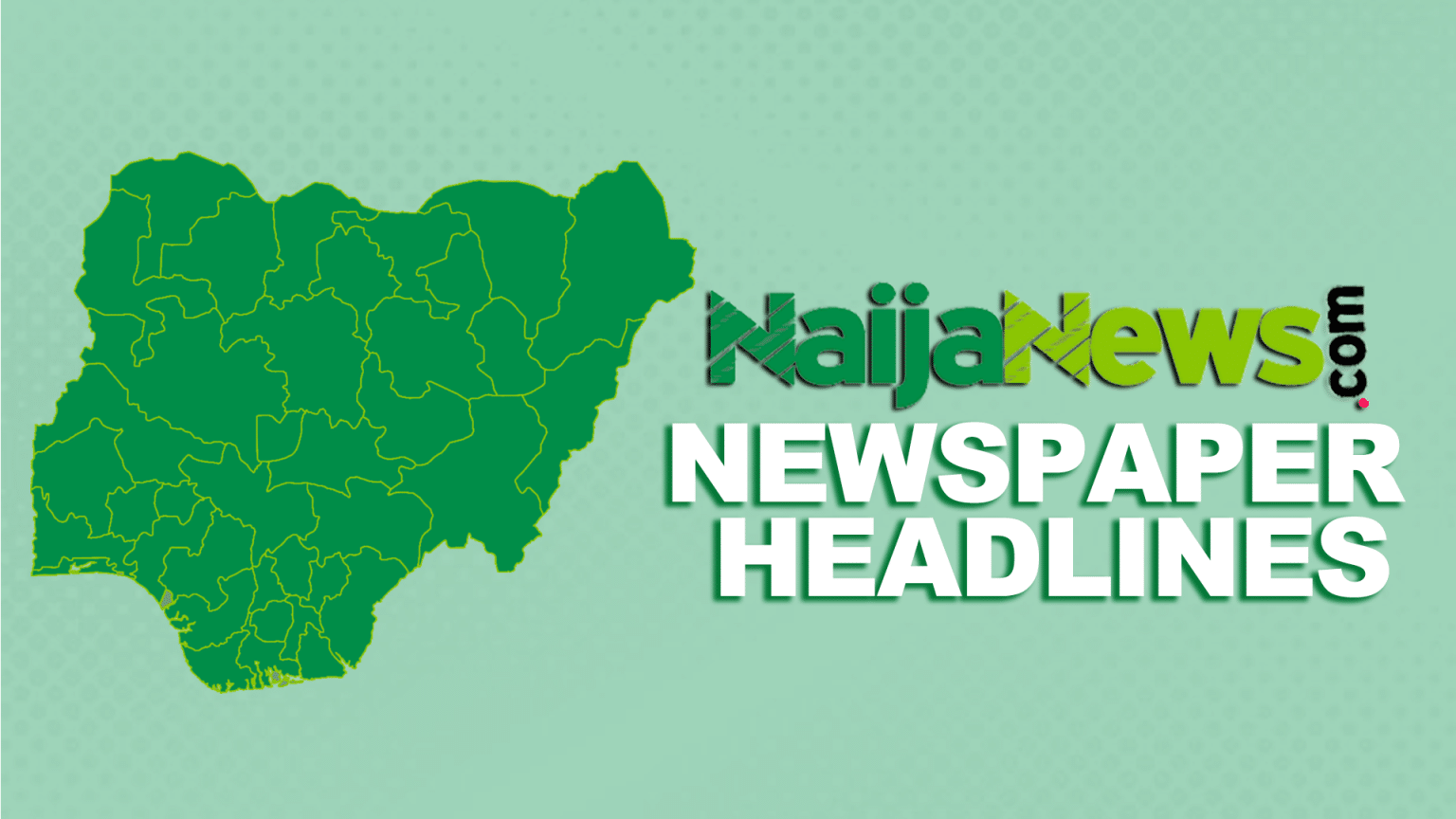 Top Nigerian Newspaper Headlines For Today, Monday, 2nd December, 2024